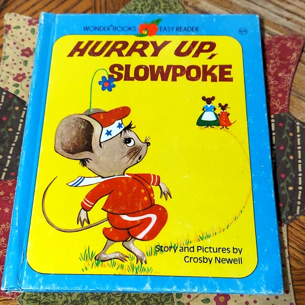 Hurry Up, Slowpoke